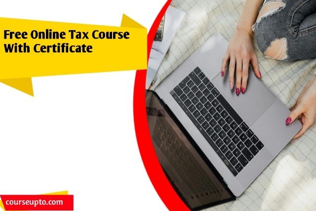 Free Online Tax Course With a Certificate in India