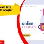 How to learn free courses on google